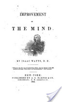 Isaac Watts'ın Improvement of the Mind adlı eseri, Michael Faraday'ın en çok etkilendiği kitapların başında gelir.