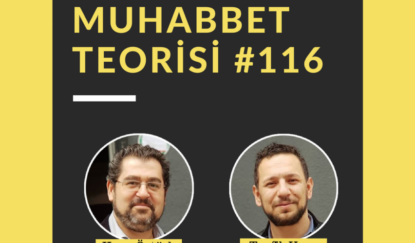 MUHABBET TEORİSİ #116: ORTAYA KARIŞIK AKADEMİ