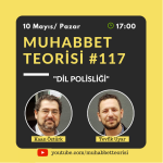 MUHABBET TEORİSİ #117: DİL POLİSLİĞİ