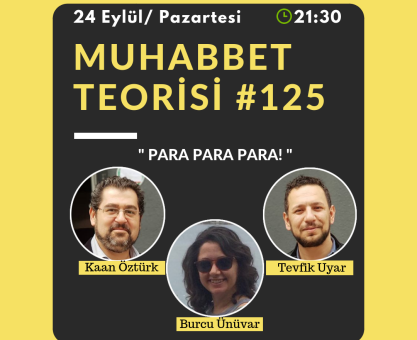 MUHABBET TEORİSİ #125: PARA PARA PARA!