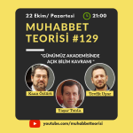 MUHABBET TEORİSİ #129: GÜNÜMÜZ AKADEMİSİNDE AÇIK BİLİM KAVRAMI