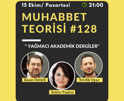 MUHABBET TEORİSİ #128: YAĞMACI AKADEMİK DERGİLER