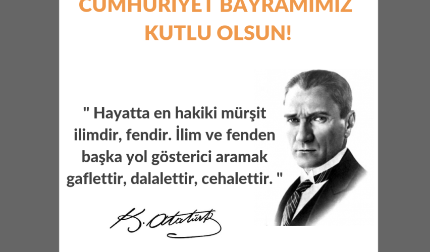 CUMHURİYET BAYRAMIMIZ KUTLU OLSUN!