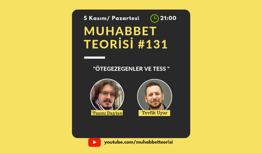 MUHABBET TEORİSİ #131: ÖTEGEZEGENLER VE TESS