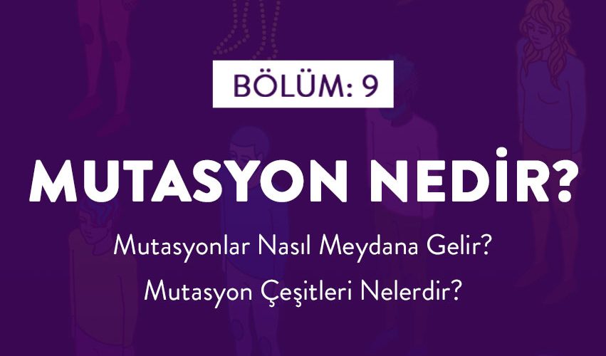 BİLİMFİLİ PODCAST #9: Mutasyon Nedir?