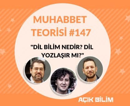 MUHABBET TEORİSİ #147: AÇILIN DİLBİLİMCİ GELDİ!