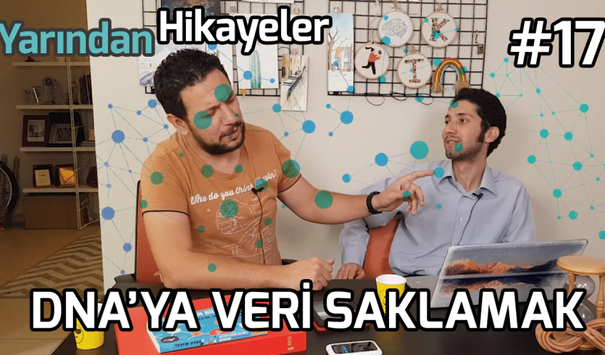 YARINDAN HİKAYELER #17: DNA'YA ŞARKI VEYA FOTOĞRAF DEPOLAYABİLİR MİYİZ?