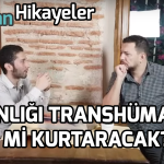 YARINDAN HİKAYELER #18: İNSANLIĞI TRANSHÜMANİZM Mİ KURTARACAK?