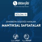 BİLİMFİLİ PODCAST #15: MANTIKSAL SAFSATALAR