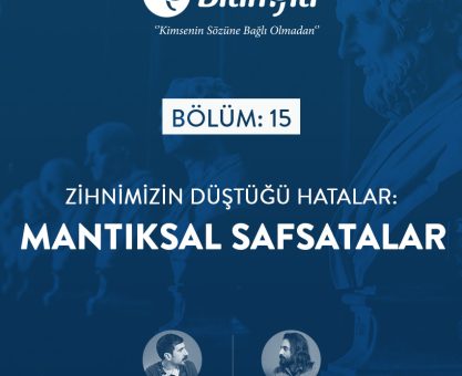 BİLİMFİLİ PODCAST #15: MANTIKSAL SAFSATALAR