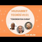 MT 151 - TÜKÜRÜKTEKİ EVRİM (Konuk: Dr. Ömer Gökçümen)