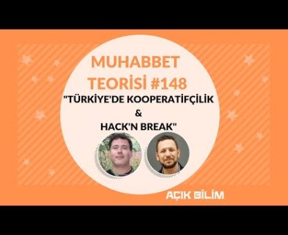 MT 148: HacknBreak & Kooperatifçilik (Konuk: Murat Küçükgirgin)