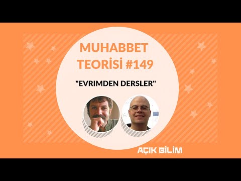 Muhabbet Teorisi 149: EVRİMDEN DERSLER ( KONUK: Ferhat Kaya)