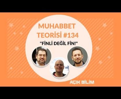 Muhabbet Teorisi 134: ONLAR FİNLİ DEĞİL FİN - 2 KONUK: ÇAĞRI YALGIN