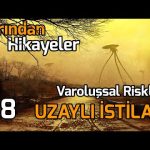 UZAYLI İSTİLASI - VAROLUŞSAL RİSKLER (YARINDAN HİKÂYELER #8)