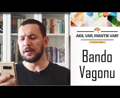 Bando Vagonu | AKIL VAR MANTIK VAR (Sosyal Etki Dizisi #3)