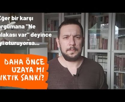 ÜNİVERSİTE KELİMESİNİN KÖKENİ... DAHA ÖNCE UZAYA ÇIKMADIK EVET (SAFSATA)... SMA MESELESİ...