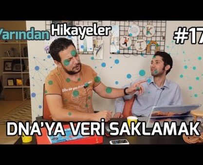 DNA'YA ŞARKI VEYA FOTOĞRAF DEPOLAYABİLİR MİYİZ? (YARINDAN HİKAYELER #17)