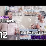 BLACK MIRROR YENİ SEZONU KONUŞTUK#2: MARK ZUCKERBERG TELEFONUNUZU AÇAR MI? (YARINDAN HİKAYELER #12)