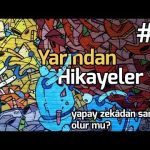 YAPAY ZEKÂDAN SANATÇI OLUR MU? (YARINDAN HİKÂYELER #3)