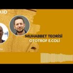 MUHABBET TEORİSİ #157: OTOTROF E.COLİ