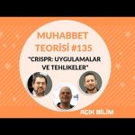 Muhabbet Teorisi 135: CRISPR - KONUK: ÇAĞRI YALGIN