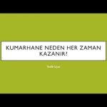 KUMARHANELER NEDEN HEP KAZANIR? ŞANS OYUNLARI PAHALI MI?