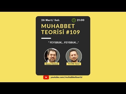 Muhabbet Teorisi 109: FEYSBUK... FEYSBUK...