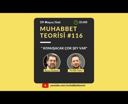 Muhabbet Teorisi 116: ORTAYA KARIŞIK AKADEMİ