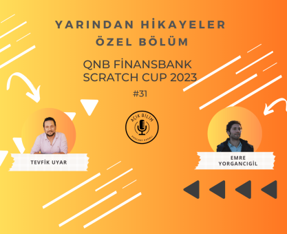YARINDAN HİKAYELER ÖZEL BÖLÜM - QNB Finansbank Scratch CUP 2023